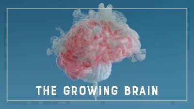 The Growing Brain - Cannabis Campaign